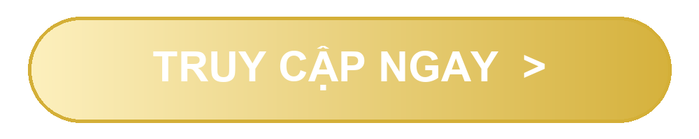 TRUY CẬP NGAY